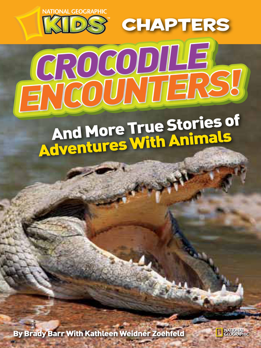 Title details for Crocodile Encounters by Brady Barr - Wait list